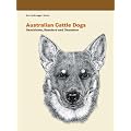 Australian Cattle Dogs, Geschichte, Standard und Charakter