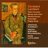 Constant Lambert: Piano Concerto; Romeo and Juliet; The Bird Actors; etc.