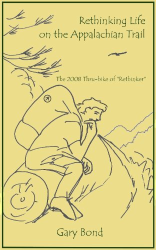 Rethinking Life on the Appalachian Trail: The 2008 Thru-hike of "Rethinker"