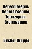 Benzodiazepin: 5-Phenyl-Benzodiazepin, Benzodiazepine, Diazepam, Alprazolam, Nitrazepam, Lorazepam, Flunitrazepam, Lormetazepam, Midazolam, ... Clobazam, Phenazepam, Chlordiazepoxid