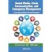Social Media, Crisis Communication, and Emergency Management: Leveraging Web 2.0 Technologies