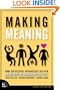 Making Meaning: How Successful Businesses Deliver Meaningful Customer Experiences (Paperback)