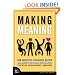Making Meaning: How Successful Businesses Deliver Meaningful Customer Experiences (Paperback)