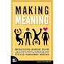 Making Meaning: How Successful Businesses Deliver Meaningful Customer Experiences (Voices That Matter)