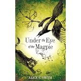 Under the Eye of the Magpie