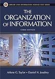 The Organization of Information: Third Edition (Library and Information Science Text Series)