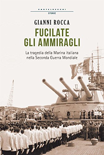 Fucilate gli ammiragli (Storie) (Italian Edition)