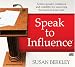 Speak to Influence - Susan Berkley