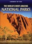 The World's Most Amazing National Parks