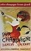 When Champagne Became French: Wine and the Making of a National Identity (The Johns Hopkins University Studies in Historical and Political Science, 121)