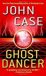 Ghost Dancer : A Thriller