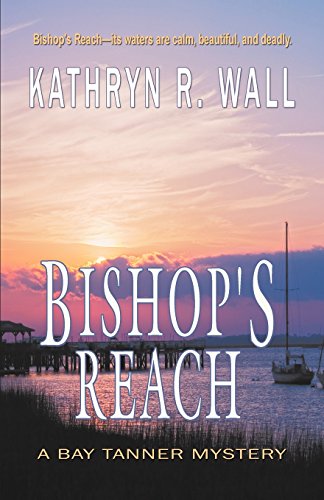 Bishop's Reach (Bay Tanner Mysteries)