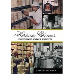 Historic Cheeses: Leicestershire, Stilton and Stichelton