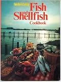 Southern Living Fish and Shellfish Cookbook