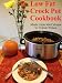 Books : Low Fat Crock Pot Cookbook: Meals Under 400 Calories