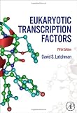 Eukaryotic Transcription Factors, Fifth Edition