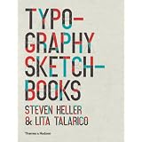 Typography Sketchbooksby Steven Heller