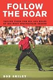 Follow the Roar: One Sensational Season with Tiger Woods