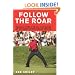Follow the Roar: Tailing Tiger for All 604 Holes of His Most Spectacular Season