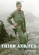 Third and Ten: A Field Artillery Forward Observer's account of actions with the U.S. Army's 3rd Infantry Division during W.W.II in: North Africa, Sicily, Italy, France, Germany and Austria.