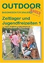 Zeltlager und Jugendfreizeiten 1, Planung und Organisation
