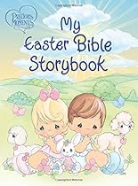 Precious Moments: My Easter Bible Storybook Precious Moments: My Easter Bible Storybook