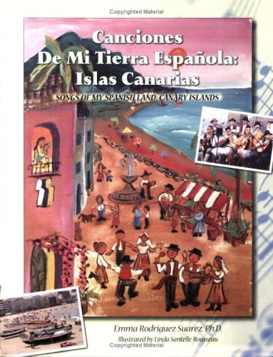 Canciones De Mi Tierra Espa ola: Islas Canarias/Songs of My Spanish Land: Canary Islands