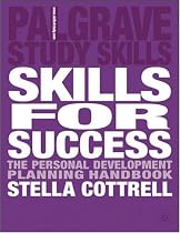 Skills for Success: The Personal Development Planning Handbook (Palgrave Study Guides)