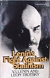 Lenin's fight against Stalinism : [selected papers of] V.I. Lenin and Leon Trotsky