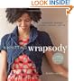 A Knitting Wrapsody: Innovative Designs to Wrap, Drape, and Tie
