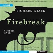 Firebreak: A Parker Novel, Book 20 | [Richard Stark]