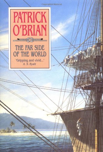 The Far Side of the World (Vol. Book 10)  (Aubrey/Maturin Novels)