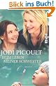 Beim Leben meiner Schwester: Roman