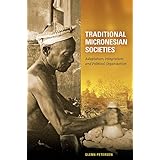 traditional micronesian societies adaptation integration and political organization