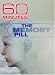 60 Minutes - Memory Pill (November 26, 2006)
