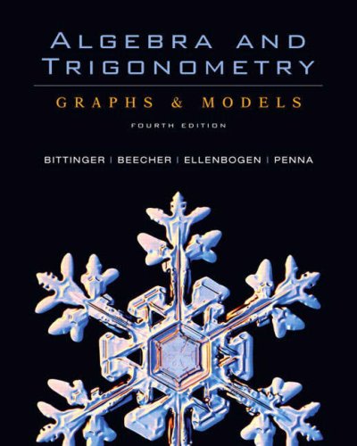 Algebra and Trigonometry: Graphs & Models and Graphing Calculator Manual Package (4th Edition)