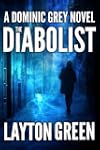 The Diabolist (The Dominic Grey Series)