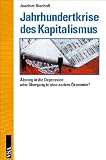 Jahrhundertkrise des Kapitalismus: Abstieg in die Depression oder Übergang in eine andere Ökonomie?