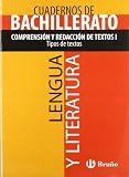 Cuaderno Lengua y Literatura Bachillerato Comprensión y redacción de textos I. Tipos de textos (Cuadernos Tematicos De Bachillerato)