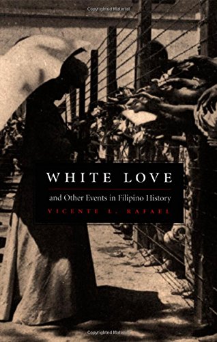 white love and other events in filipino history american encountersglobal interactions