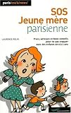Sos jeune m�re parisienne (nouvelle �dition)