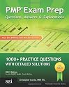 PMP Exam Prep Questions, Answers, & Explanations: 1000+ PMP Practice Questions with Detailed Solutions