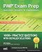 PMP Exam Prep Questions, Answers, & Explanations: 1000+ PMP Practice Questions with Detailed Solutions