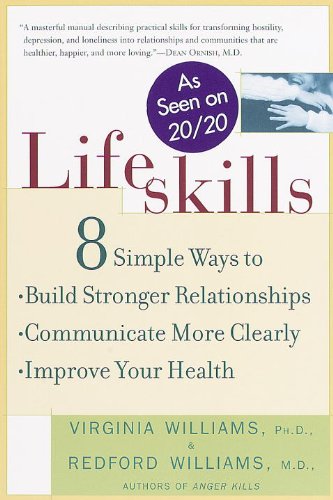 Lifeskills: 8 Simple Ways to Build Stronger Relationships, Communicate More Clearly, and Imp  rove Your Health