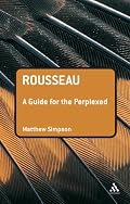 Rousseau: A Guide for the Perplexed (Guides for the Perplexed)