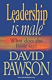 Leadership is male : what does the Bible say?