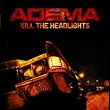 Kill the Headlights