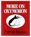 More on oxymoron