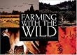 Farming with the Wild