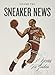 Sneaker News Volume Two